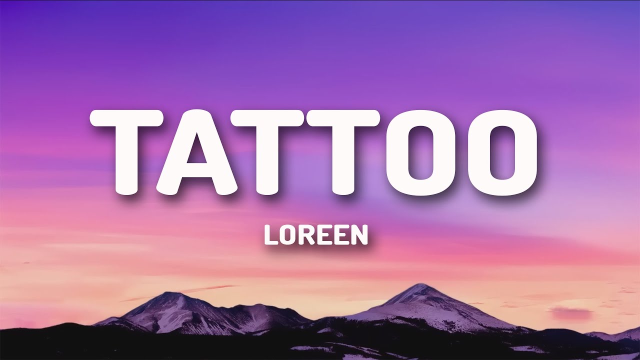Loreen - Tattoo (Lyrics)