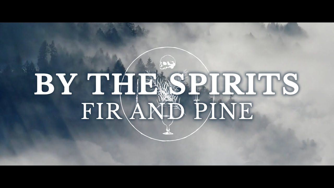 BY THE SPIRITS - Fir and Pine (Official Video) [HD]