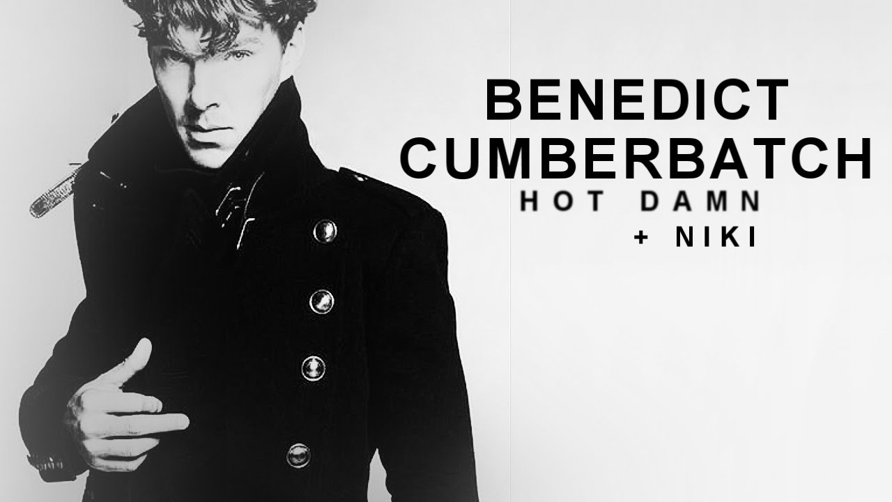Benedict Cumberbatch » Hot Damn [c/w Niki]