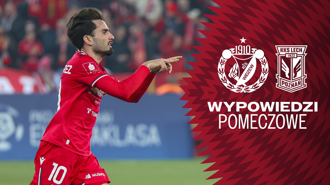 Wypowiedzi po meczu Widzew Łódź - Lech Poznań 2:1