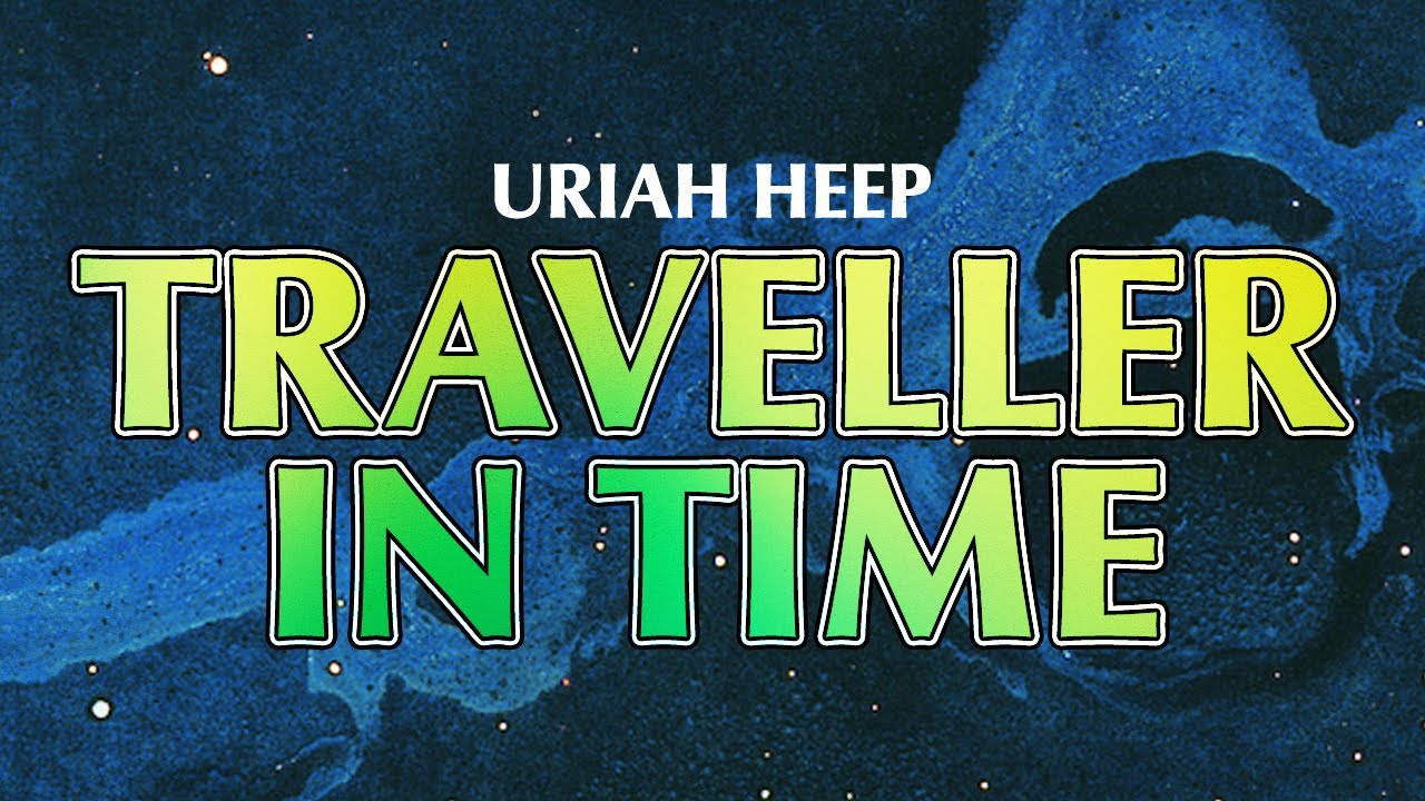 Uriah Heep - Traveller in Time - 2017 Remaster (Official Audio)