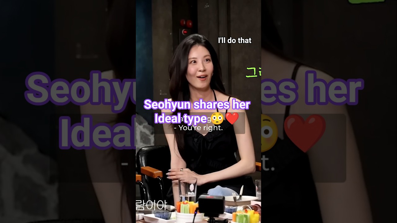 Seohyun shares her ideal type 😂❤️ (Hyoyeon) #seohyun #hyoyeon #서현 #효연 #snsd #kdramareality