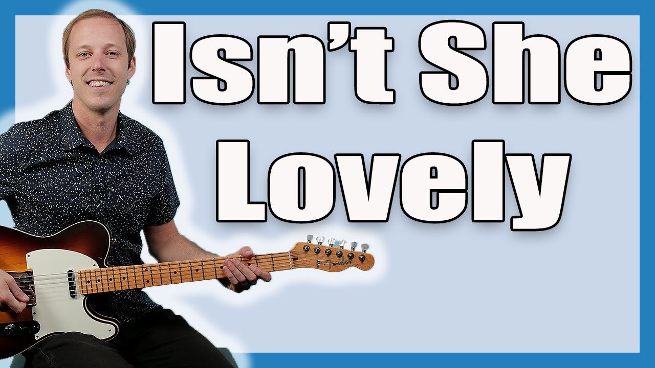 The ULTIMATE Isn't She Lovely Guitar Lesson (Stevie Wonder)