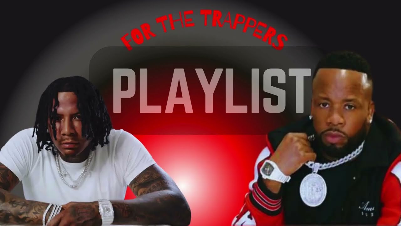FOR THE TRAPPERS 😎 {MUSIC MIX} #musicplaylist