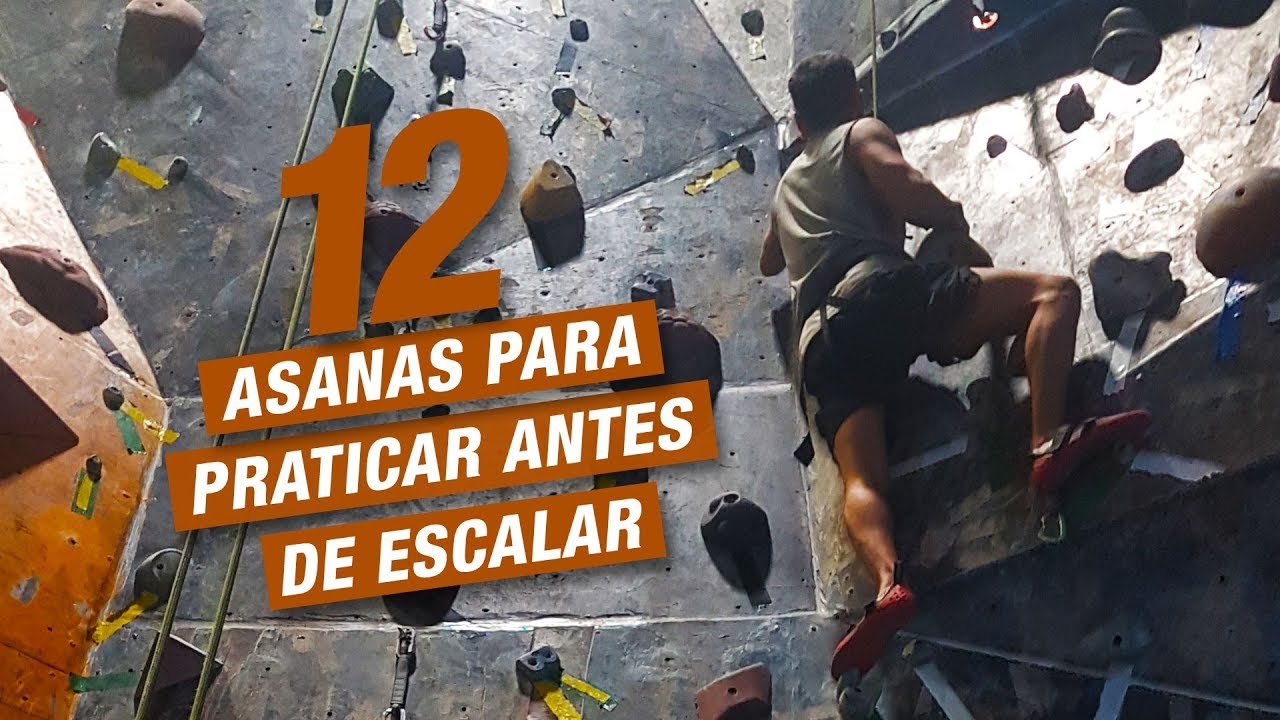 12 Posturas de Yoga para fazer antes de Escalar