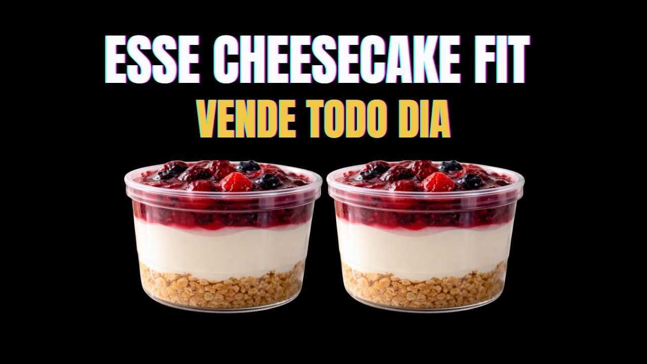 Cheesecake Fit no Pote Para Vender | Doce Saudável, Fácil e Muito Lucrativo