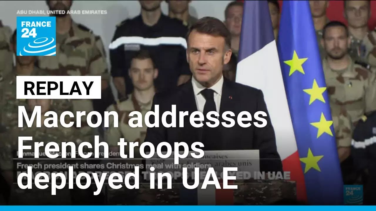 Replay: French President Macron addresses troops deployed in the United Arab Emirates &bull; FRANCE 24