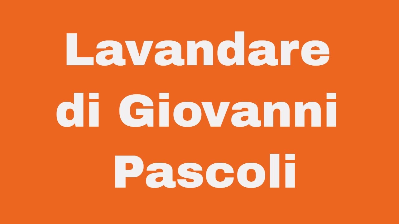 Lavandare di Giovanni Pascoli