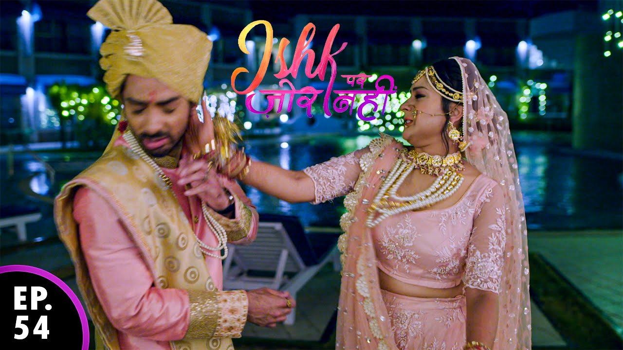 मयंक को थप्पड़ मारी इश्की | Ishk Par Zor Nahi - Ep 54 | Full Episode