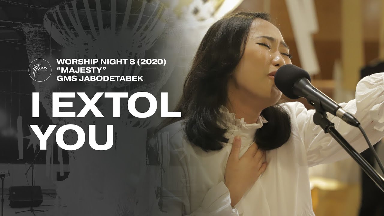 I EXTOL YOU - WORSHIP NIGHT 8 (2020) GMS JABODETABEK