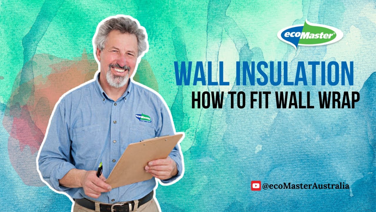 Wall Insulation - How to Fit Wall Wrap