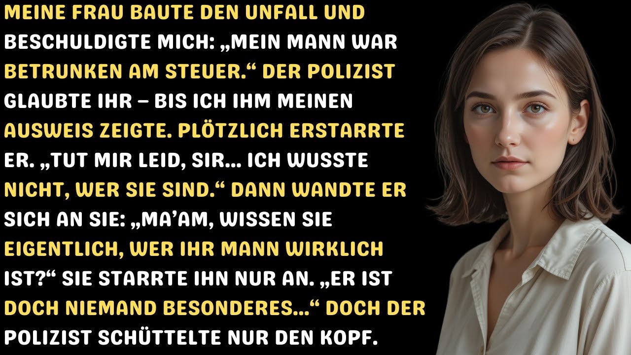 Meine Frau baute einen Unfall und nannte mich betrunken – doch dann sah der Polizist meinen Ausweis