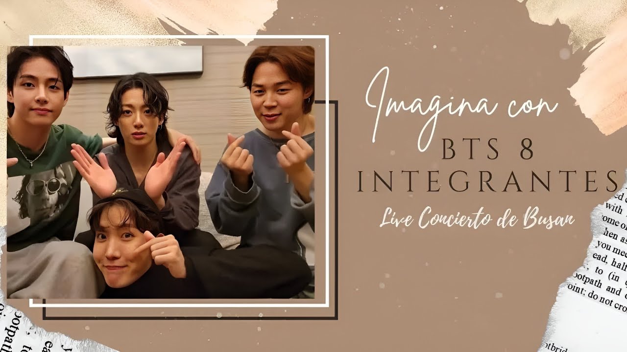 Imagina con BTS 8 integrantes | Live luego del concierto en Busan |