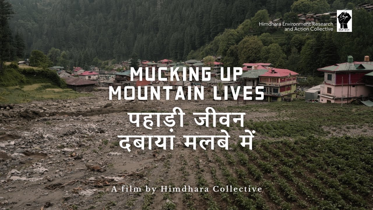 Mucking Up Mountain Lives पहाड़ी जीवन दबाया मलबे में