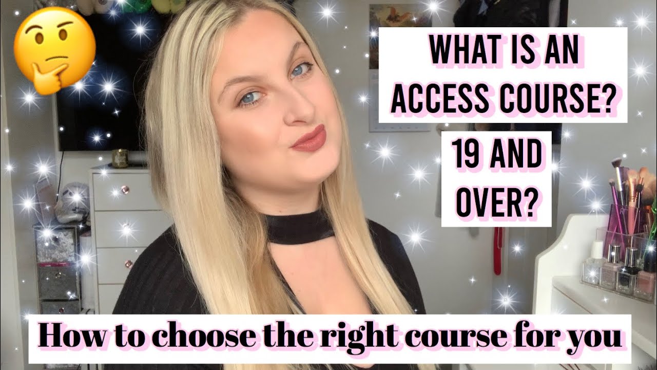 WHAT IS AN ACCESS COURSE?/ PICKING THE RIGHT COURSE FOR YOU | Claire Louise