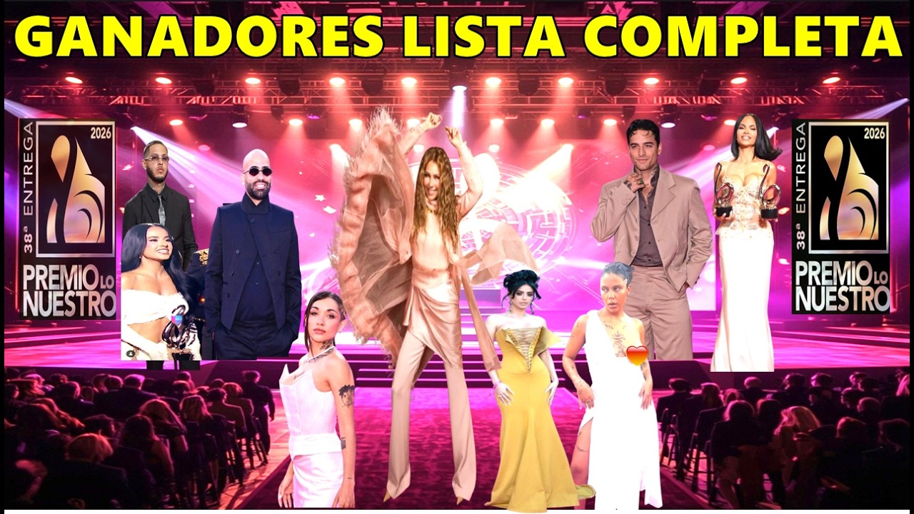 GANADORES PREMIO LO NUESTRO 2026 🏆🔥 Lista Completa!