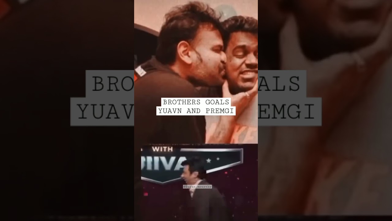 Brothers Goal | Yuvan and PREMGI