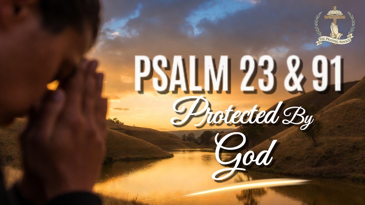 Prayer For Divine Protection - PSALM 23 and 91 | Morning prayer