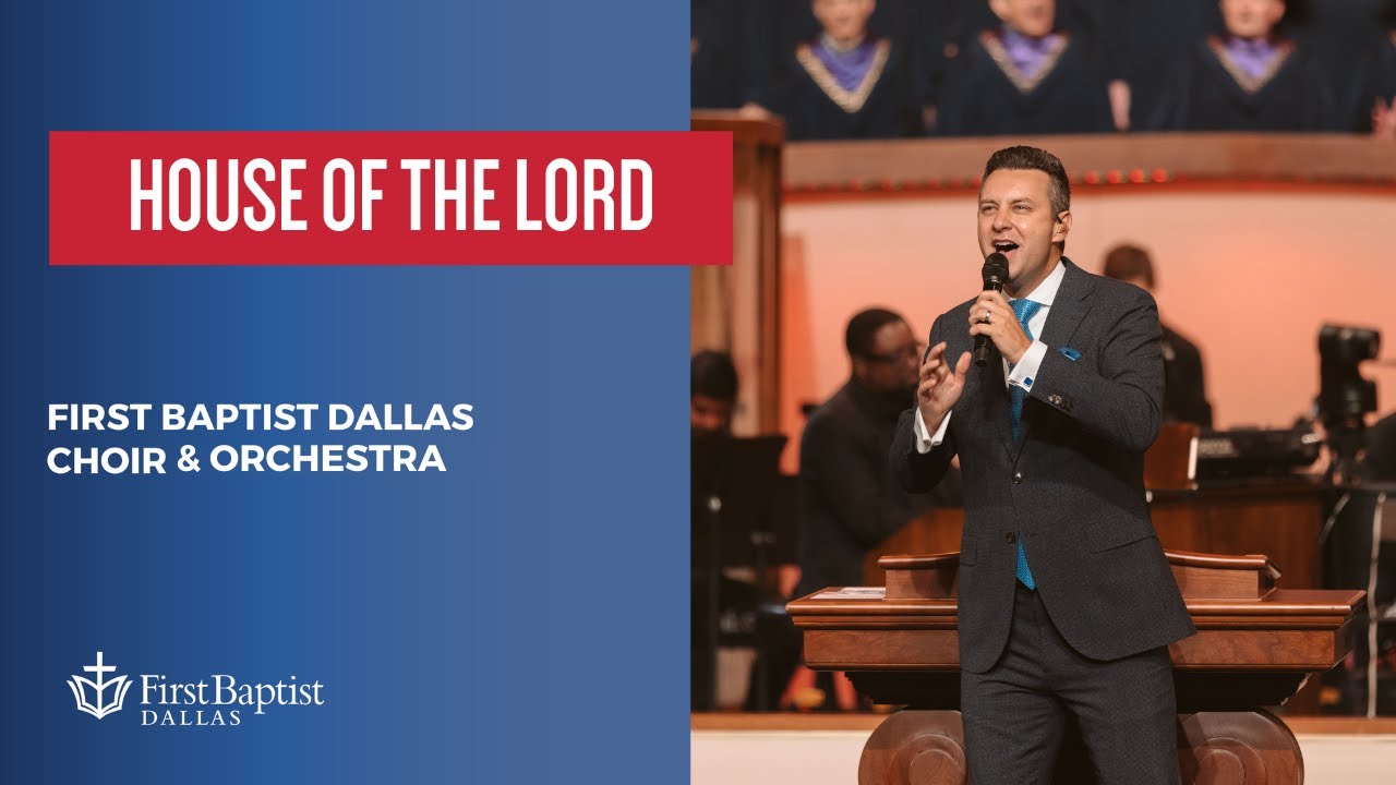 “House Of The Lord” First Dallas Choir & Orchestra | August 27, 2023