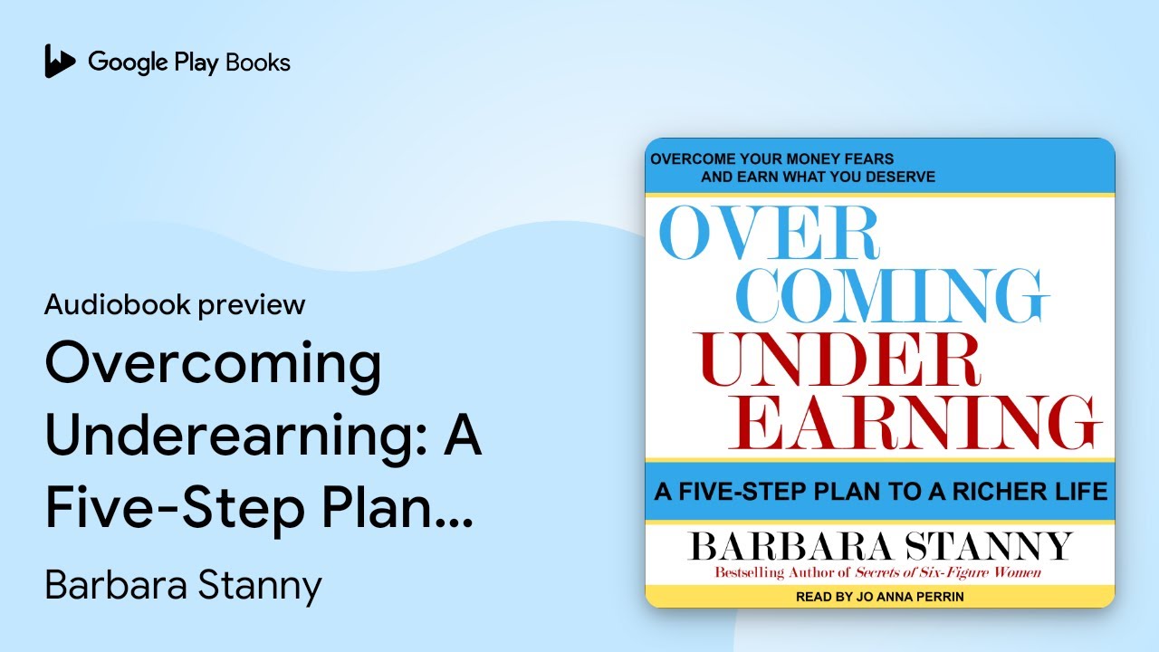 Overcoming Underearning: A Five-Step Plan to a… by Barbara Stanny · Audiobook preview