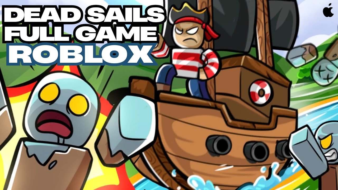Roblox-Dead Sails [Alpha] FullGame 4K60FPS