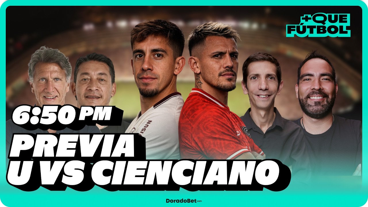 UNIVERSITARIO VS. CIENCIANO: LA PREVIA DEL PARTIDO | MÁS QUE FÚTBOL | +QTV