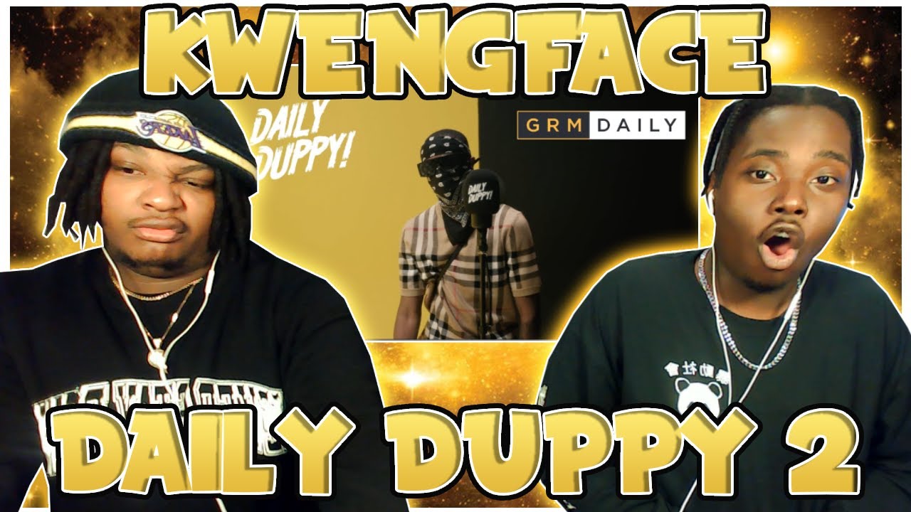 KWENGFACE IS FIRE!!! BLOODLINE Reacts to Kwengface - Daily Duppy