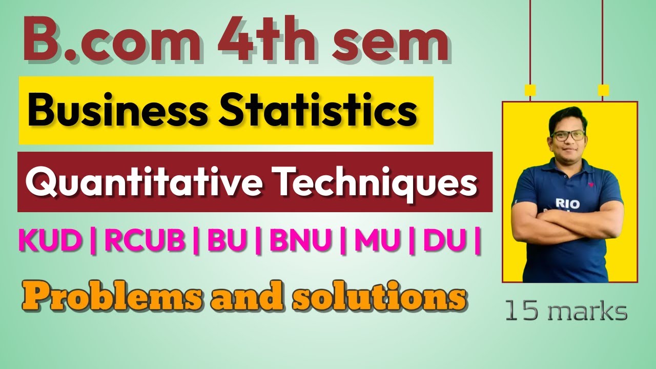 B.com 4th Business statistics | Quantitative Techniques | problems