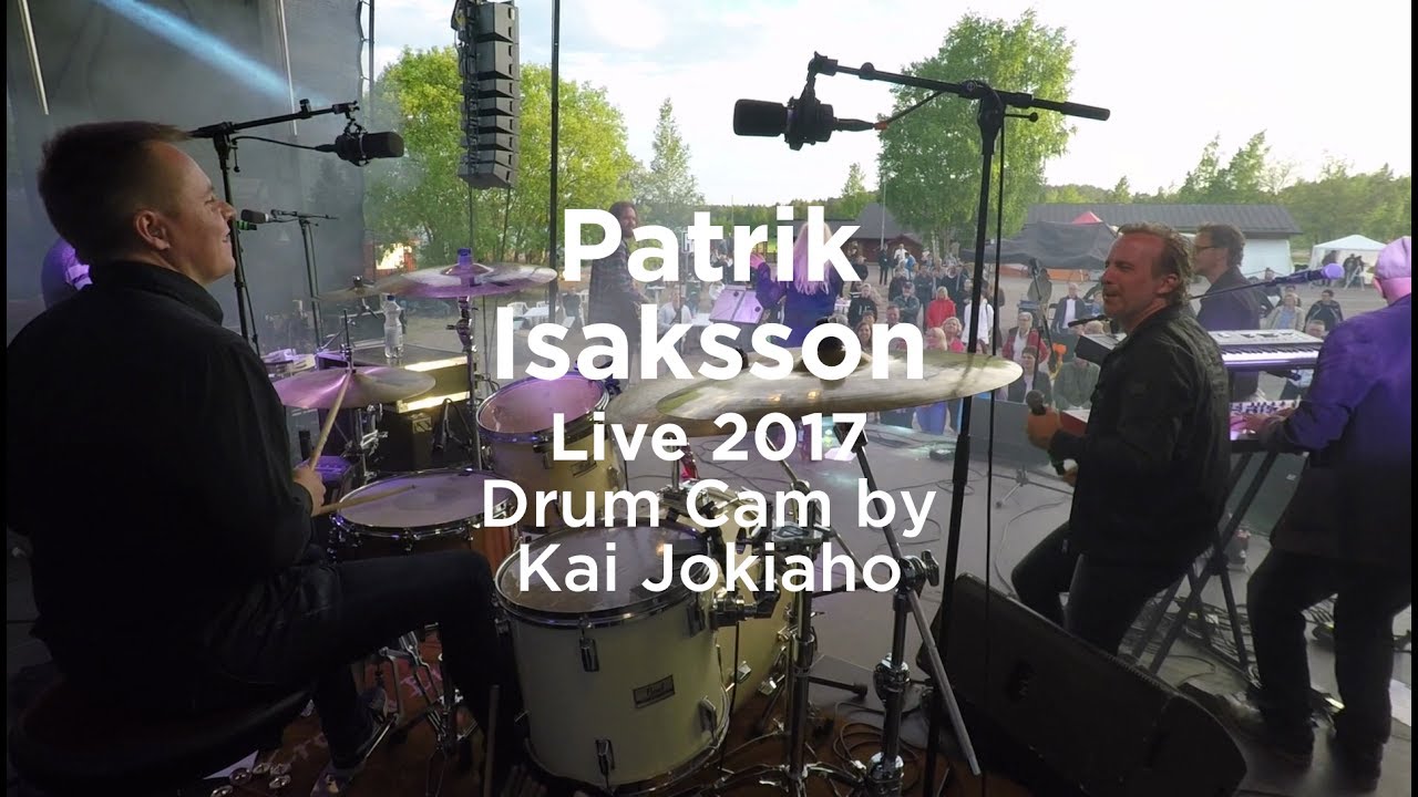 Patrik Isaksson Live 2017 (Drum Cam)