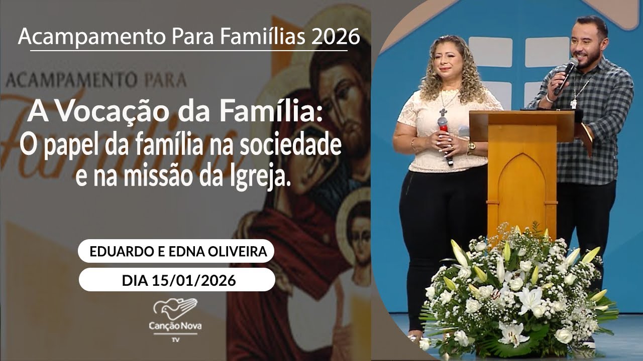 A Vocação da Família O papel da família na sociedade e na missão da Igreja Eduardo e Edna Oliveira