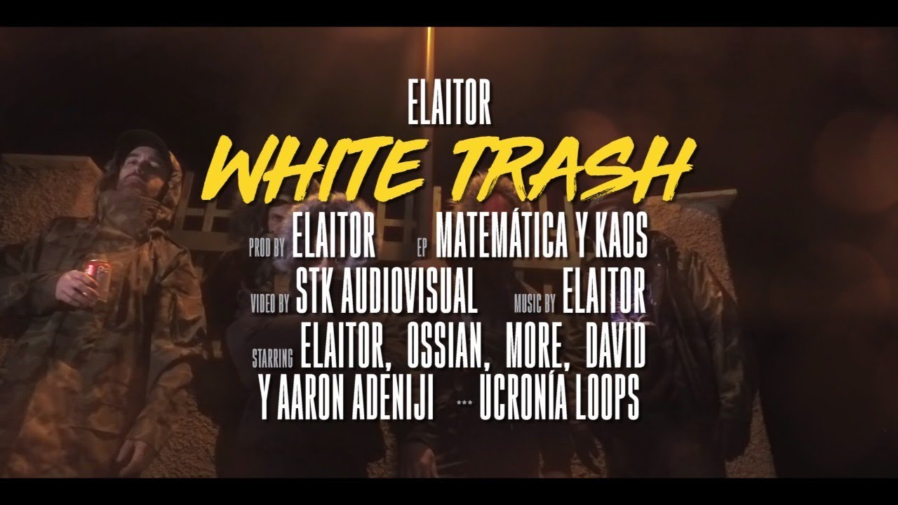 ELAITOR - WHITE TRASH (Prod. ELAITOR) VIDEOCLIP