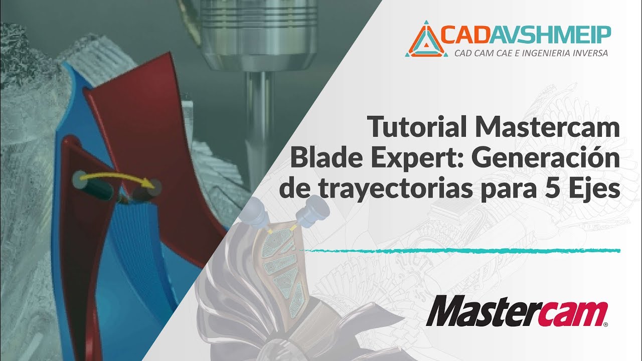 Tutorial Mastercam Blade Expert primera parte