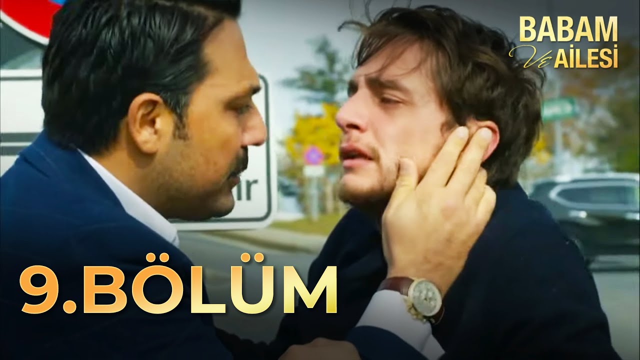 Babam ve Ailesi 9. Bölüm - FULL BÖLÜM