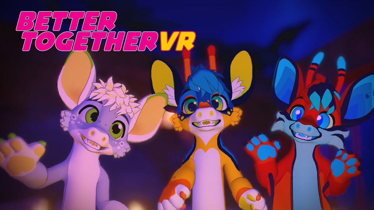 Better Together VR - Feb 7