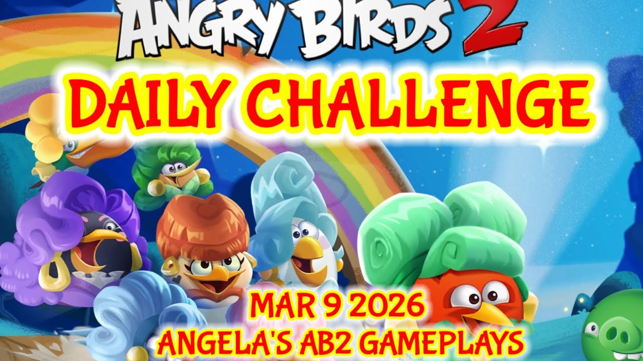 Angry birds 2 Daily Challenge 9/03/2026 - 10/03/2026