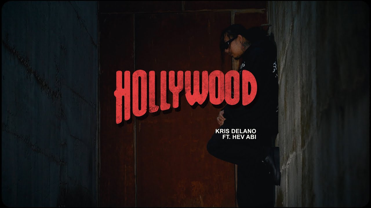 Kris Delano - Hollywood feat. Hev Abi (Official Music Video)