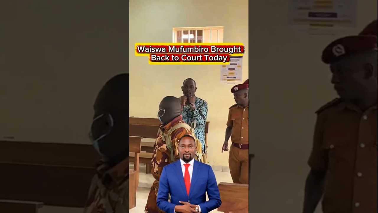 Waiswa Mufumbiro Brought Back to Court Today