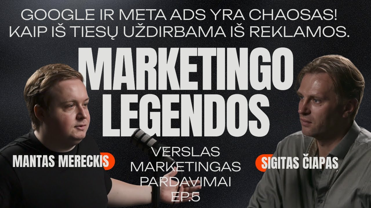 Mantas Mereckis apie Meta Google paid ads chaosą ir kaip tvarkytis su marketingo kampanijomis