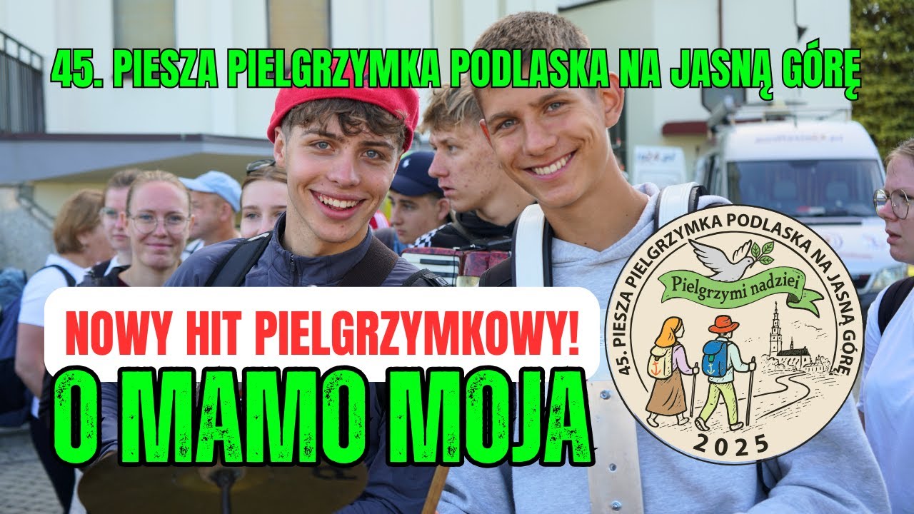 ❗️NOWY HIT PIELGRZYMKOWY pt.: „O, Mamo moja!
