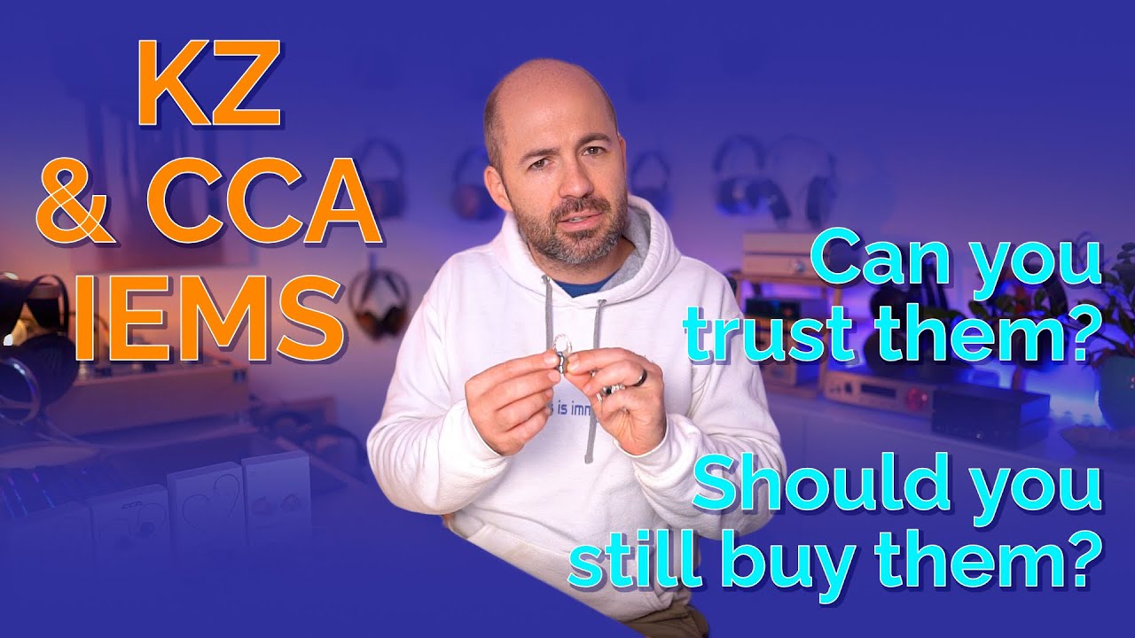 KZ & CCA IEMs - Can you trust them? Should you still buy them?
