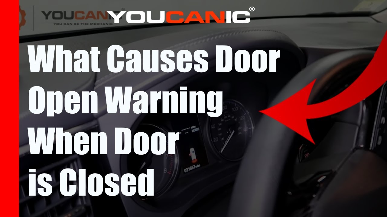 What Causes Door Open Warning When Door is Closed