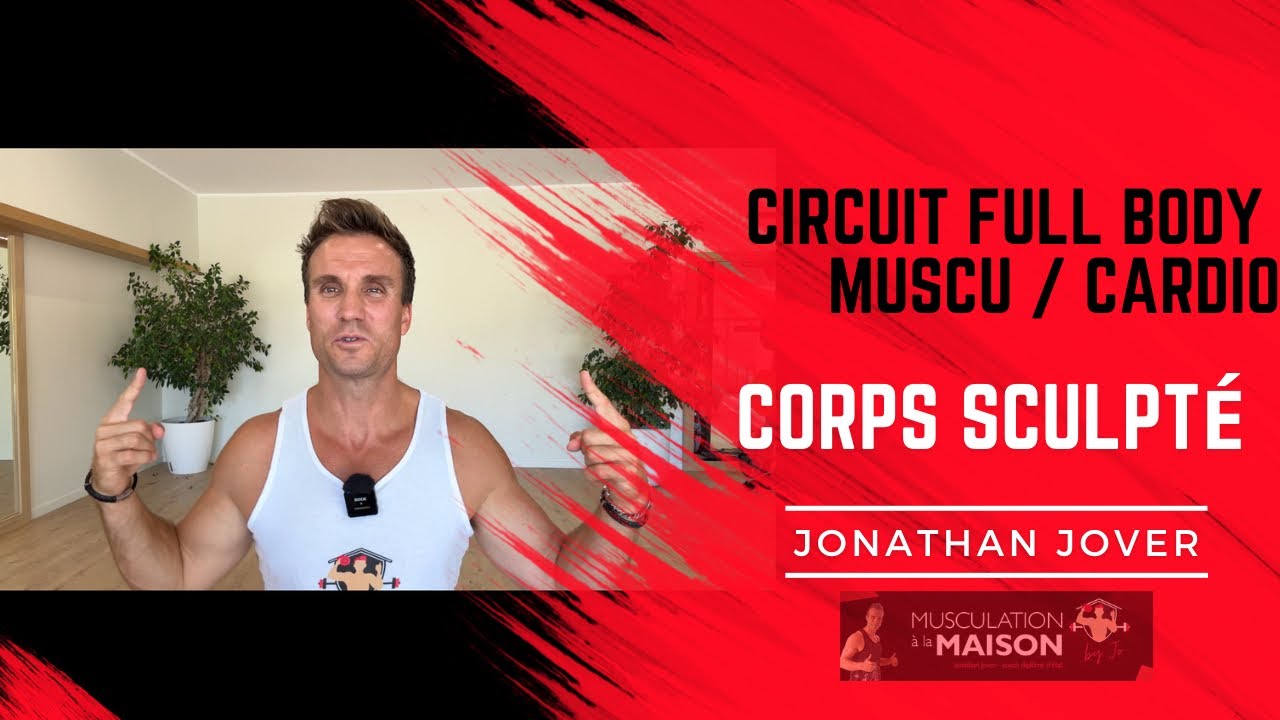 Circuit Full Body Muscu / Cardio - Corps Sculpté / Tape dans le gras - Cours complet - Jonathan 