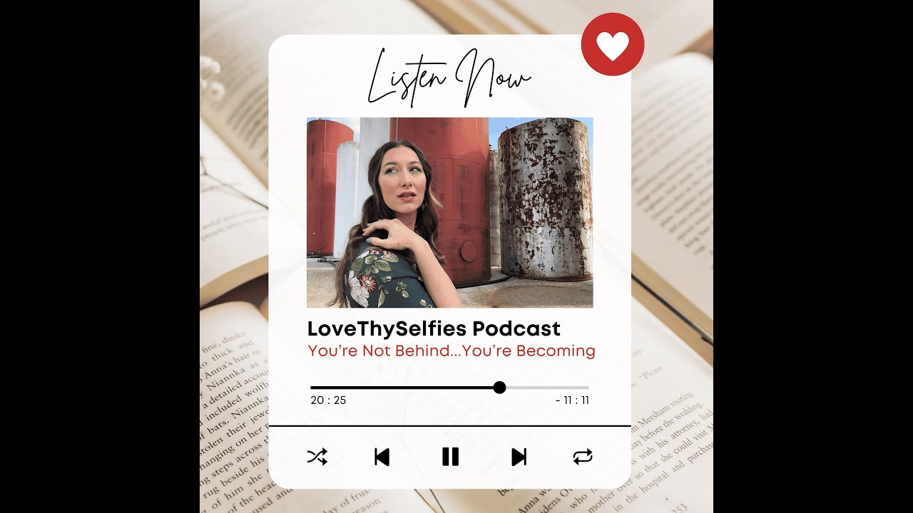 LoveThySelfies Podcast | Ep. 02 | How to Practice Self-Love When Life Feels Like a Mess