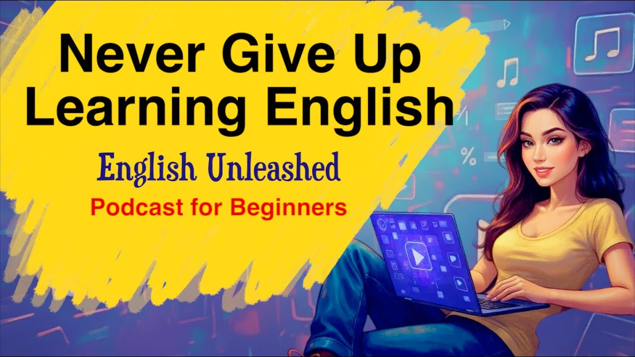 Slow English Podcast | Learn to Speak Naturally with Shadowing | Never Quit Learning English