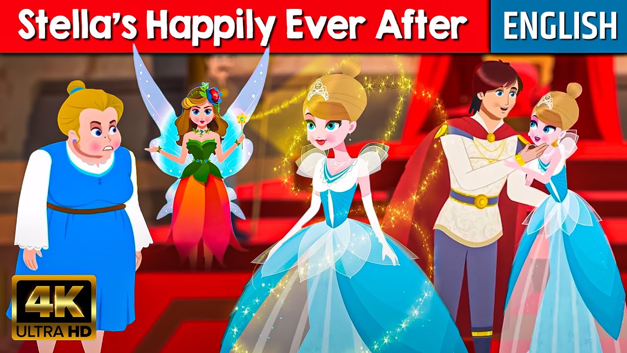 Stella&rsquo;s Happily Ever After - English Fairy Tales | Stories for Teenagers | English Cartoon For Kids