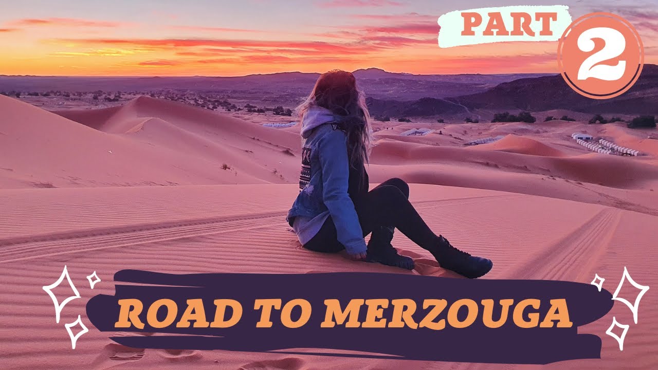 ROAD TO MERZOUGA (Vlog PART 2)  ، فطور مع الرحالة البرابرة ،ركبنا فالجمال فليل ا