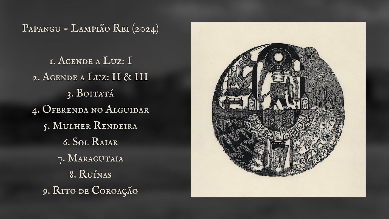 Papangu - Lampião Rei (full album stream — official audio)