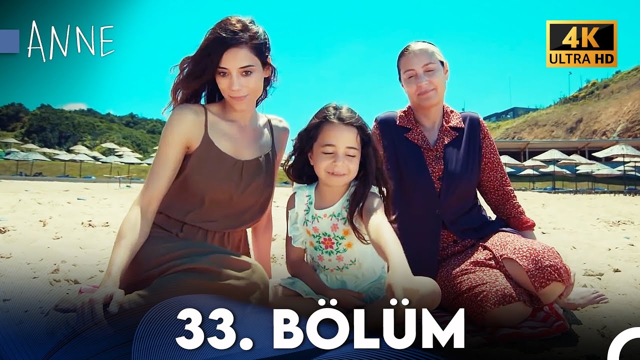 Anne 33. B&ouml;l&uuml;m FİNAL (4K Ultra HD)