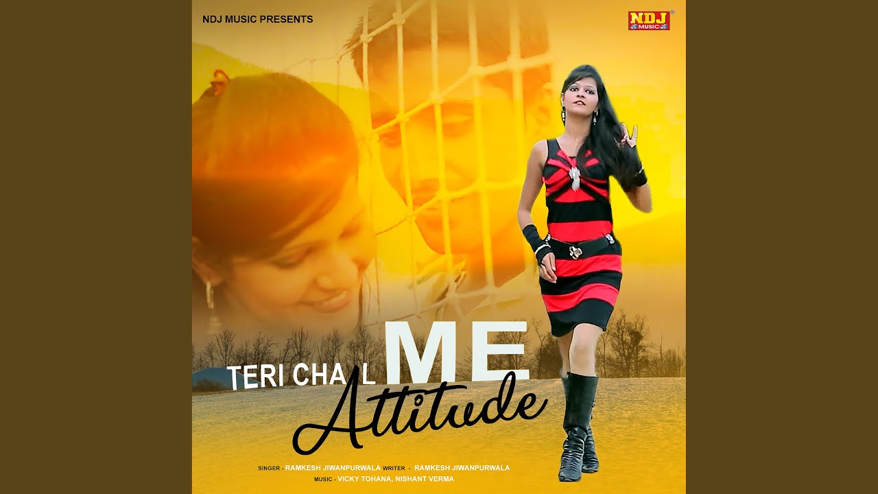 Teri Chal Me Attitude