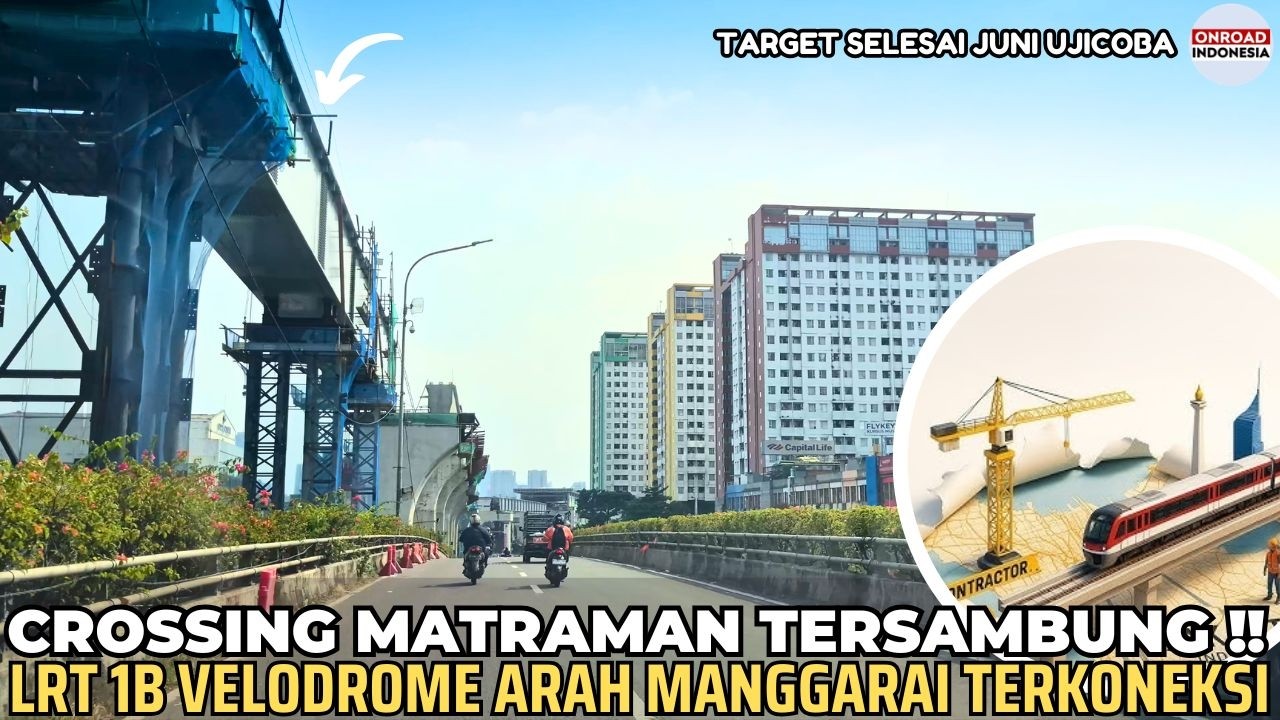 TERSAMBUNG GIRDER BAJA !! 2 PILAR PENTING Perempatan MATRAMAN Hubungkan VELDROME Ke ARAH MANGGARAI